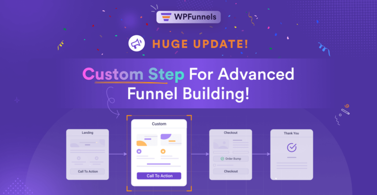 Huge Update! Custom Step For Advanced Funnel Building!