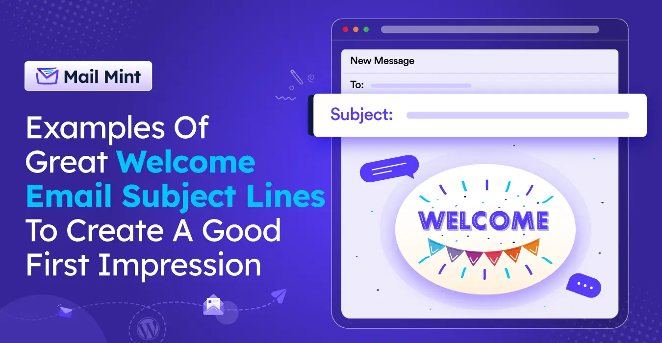 50+ Examples Of Great Welcome Email Subject Lines To Create A Good First Impression in 2024