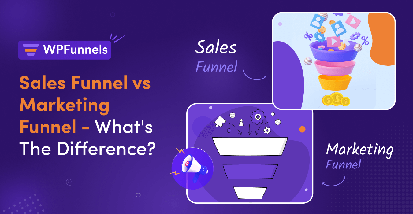 Sales Funnel vs Marketing Funnel - What's The Difference?