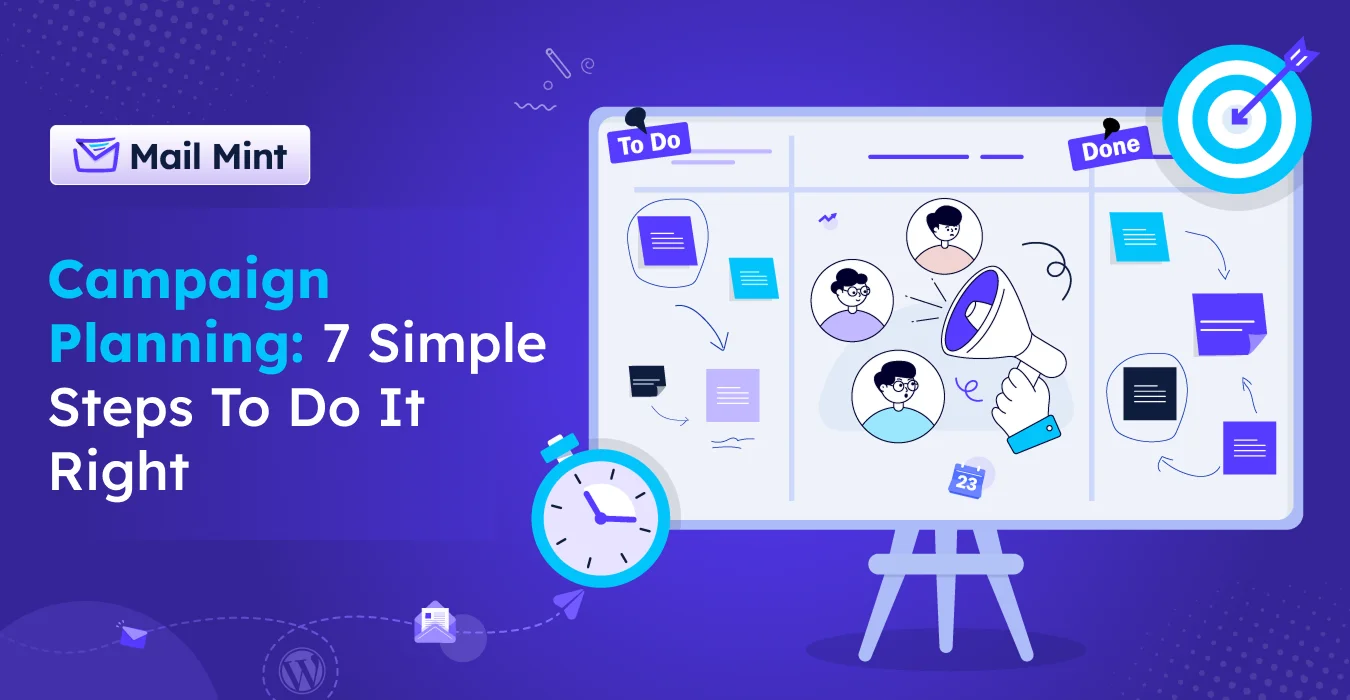 Campaign Planning- 7 Simple Steps To Do It Right [2025]