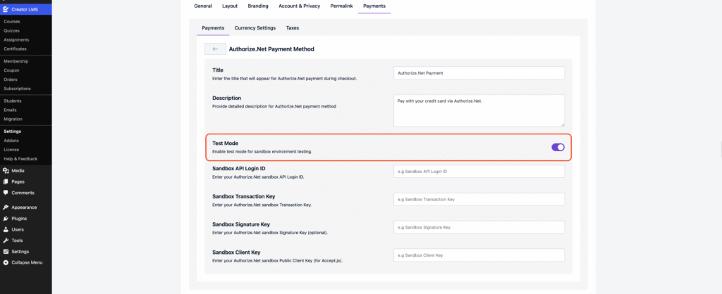 Authorize.Net Payment Setup and Configuration for CreatorLMS 5 Enable the Test Mode Toggle