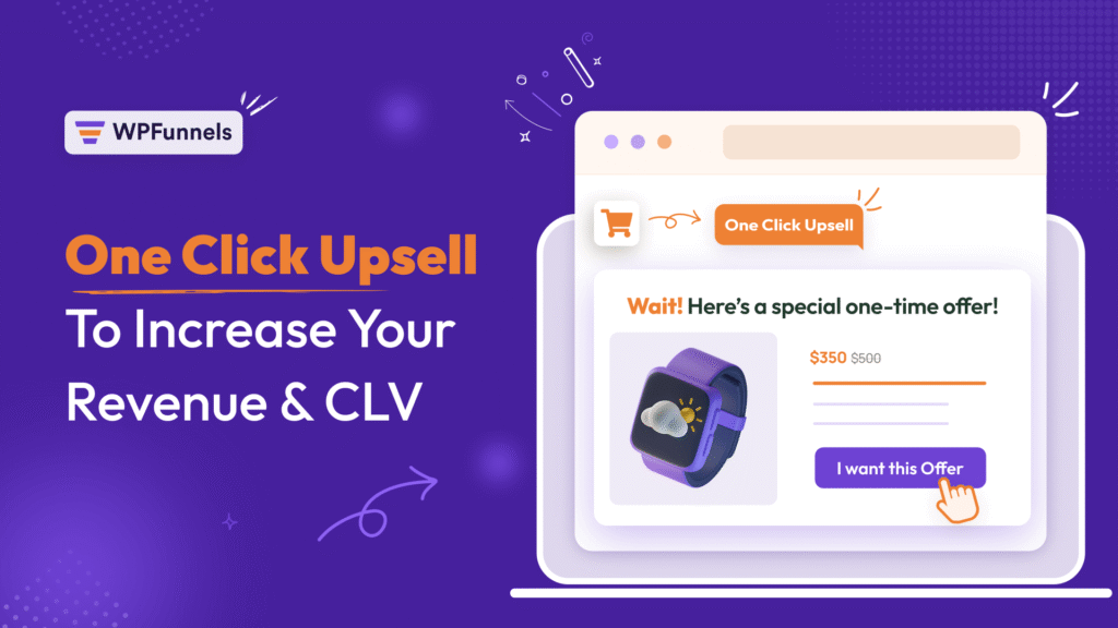 Maximize Your Revenue With One Click Upsell And Downsell Offers