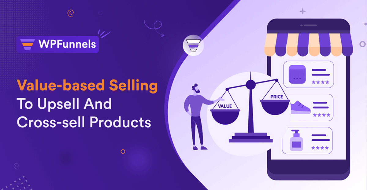 Value-based Selling To Upsell & Cross-sell for Your WooCommerce Products