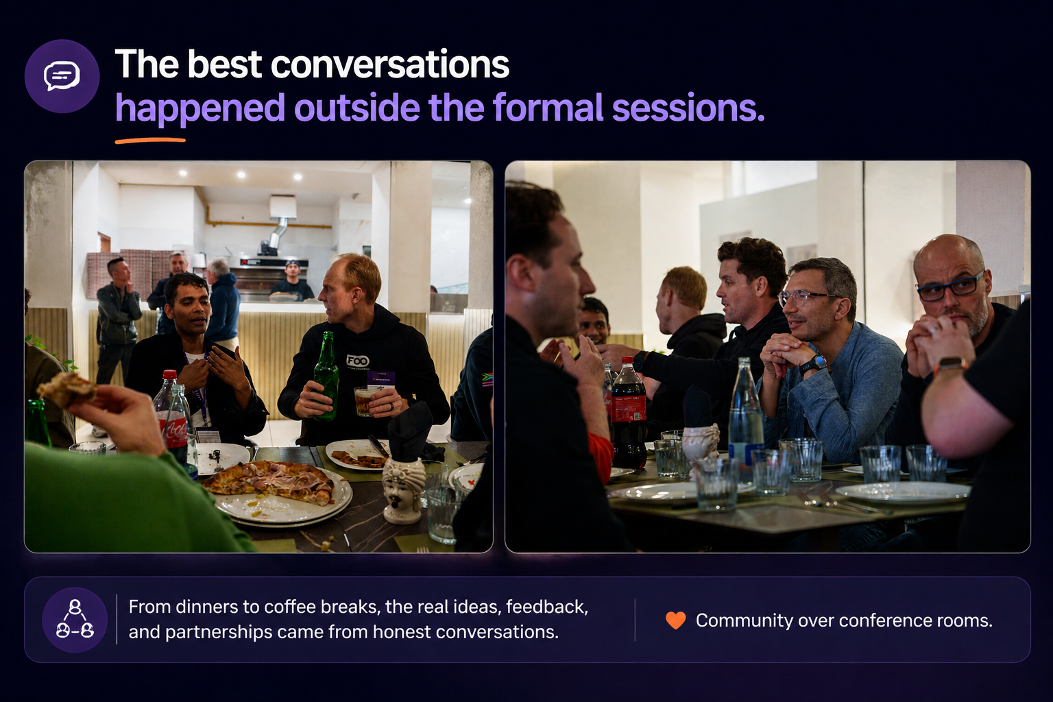 The best conversations happened outside the formal sessions.