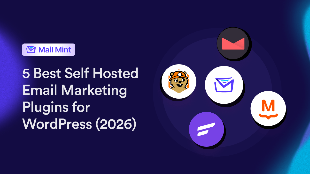 Best self hosted email marketing software for WordPress compared including Mail Mint, FluentCRM, Groundhogg, MailPoet, and Newsletter Plugin in 2026